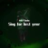 Sing for last year - 小肆&Simbo