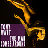 The Man Comes Around (Watt Rhythm Mix) - Tony Watt