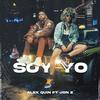 Soy Yo(feat. Jon Z) (Explicit) - Alex Quin&Jon Z