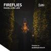 Fireflies(with MID LOW) - Maciel&MID LOW