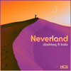 Neverland - Slashtaq&Kalu