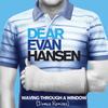 Waving Through a Window (Lodato & Joseph Duveen Remix) - Ben Platt&Original Broadway Cast of Dear Evan Hansen