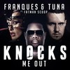 Knocks Me Out (Xtd Mix) - Franques&Tuna&Fatman Scoop