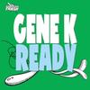 Ready (Aural Trash Remix) - Gene K&Aural Trash