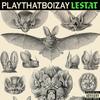 LESTAT (Explicit) - PlayThatBoiZay