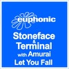 Let You Fall (Radio Cut) - Stoneface & Terminal&Amurai
