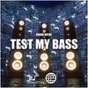 Test My Bass - Frank Royal&Frankie Bernstien