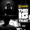 This Is That (Explicit) - Gzutek