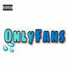 OnlyFans (Explicit) - WhatChaKnow Records,LLC&Moe Ager&2Canes