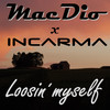 Loosin' Myself (Extended Mix) - MacDio&INCARMA