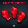 The 3 Piece (feat. 4ize & Kid Vishis) (Explicit) - Stainless&4IZE&Kid Vishis