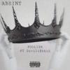 Foolish(feat. Devili$hkid) (Explicit) - Absint&Devili$hkid