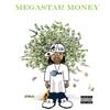 Megastar Money (Explicit) - A-Thug