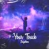 Your Touch - Tripton