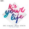 It's Your Life (Dual2ystem, Zen Garden & Luis de Frutos Remix) - Abel Almena&Sergi Domene&Sander Clasen