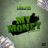 My Money (Explicit) - G.Rob Jamz&Julz