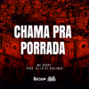 Chama Pra Porrada (Explicit) - MC Godoy&DJ LD de Realengo