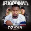 IFUGODINWA - Towan&Bracket