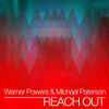 Reach Out (Original Mix) - Warner Powers&Michael Paterson