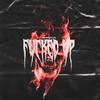 Fucked Up(feat. E.P.O) (Explicit) - Yung Payne&E.P.O