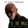 To the Back (Blender Riddim|Explicit) - Dj Ricky Smoove&Lazee&Cali Budd&Fire Raka