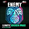 Enemy (Original Mix) - Lunatic&Broken Image