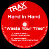 Waste Your Time - Hand in Hand