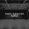 Faded - oneil&NALYRO