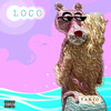 Loco (Explicit) - Tanyo