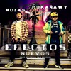 Efectos Nuevos(feat. Rozas) - Pukañawy&Rozas