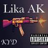 Lika AK (Explicit) - KYD