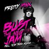 Bust the New Jam (Original Mix) - Pretty Pink