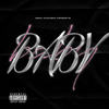 Baby (Explicit) - Abra Cadabra