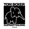 Elephant Walking (Original Mix) - Tom Boxer