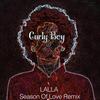 Season of Love (Curly Boy Remixes) - Lalla