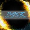 ENVIOUS (Explicit) - Psychotic