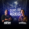 Duas da Manhã (Explicit) - DJ Gabriel do Borel&MC Kevin o Chris