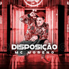 Disposição - MC Moreno