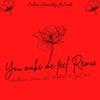 You make me feel (feat. DJ Mufali & Kyl Emz) (Amapiano Remix) - Andrean Snow&DJ Mufali&Kyl Emz