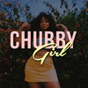Chubby Girl - Jr Crown&M Zhayt