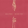Reach You - Breather