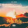 Holy Holy - Sir Judah