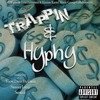 Trappin' and Hyphy(feat. Skrilla) (Explicit) - Nikkole Lucci&Young Deets da Great&Skrilla