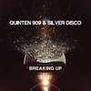 Breaking Up - Quinten 909&Silver Disco