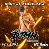 Senta na Glokada (Explicit) - Mc Gedai&Mc Yanks&DJ MH