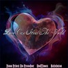 Love Can Heal The World (feat. Yung Priest Da Preacher, End Timez & Kelvintae) - RobThaBeloved&Yung Priest Da Preacher&End Timez&Kelvintae