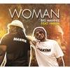 Woman(feat. Hakim) - Big Mannie&Hakim