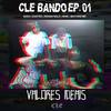 Cle Bando, Ep. 01: Valores Ideais (Explicit) - Dodi&Castro&Renan Ralé&Wise&Mathias MC