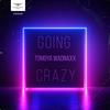 Going Crazy (Original Mix) - Tomoya Wadnaxx&Tomoya Wandax