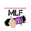 Mlf (Mala Fama) - GhetoVersatil&Ardy&Tatta Duarte